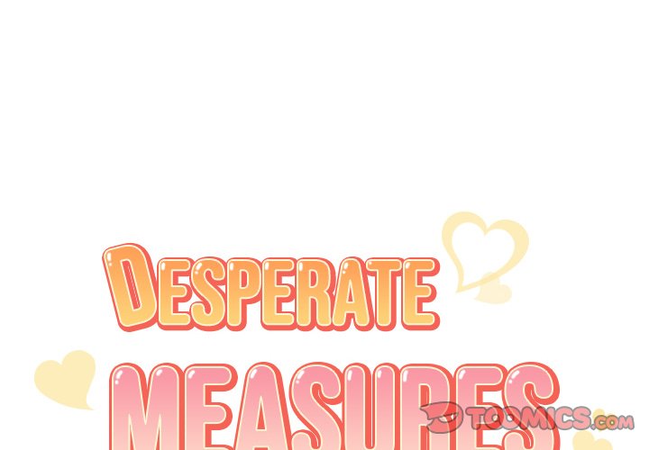 Desperate Measures Chapter 22 - Manhwa18.com