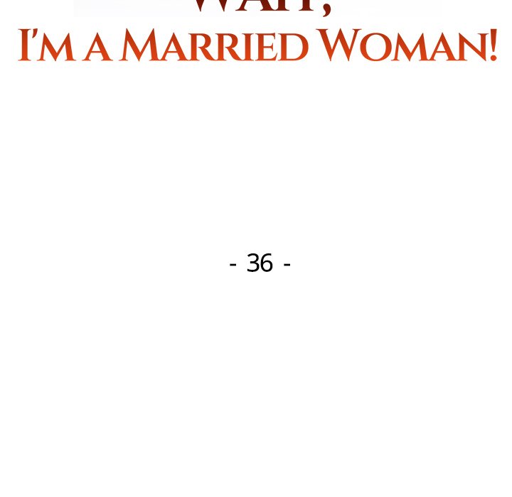 Wait, I’m a Married Woman! Chapter 36 - Manhwa18.com