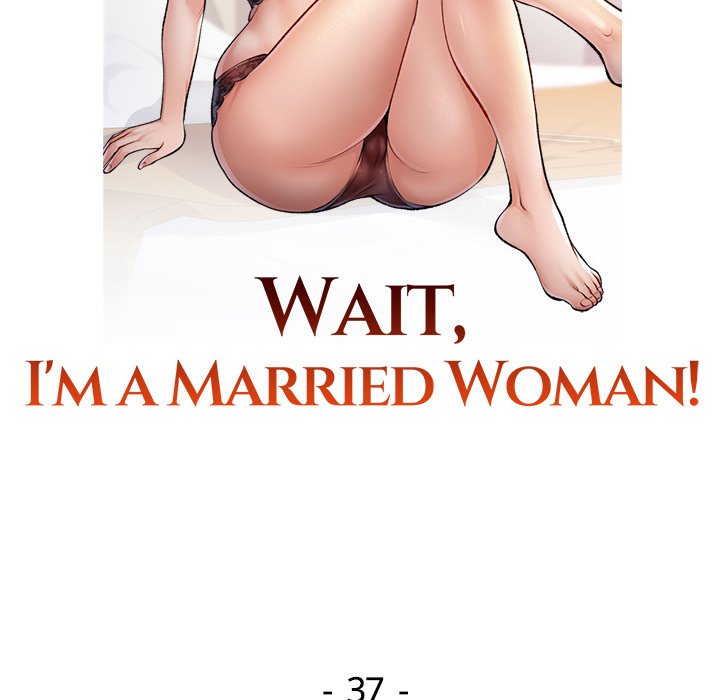 Wait, I’m a Married Woman! Chapter 37 - Manhwa18.com