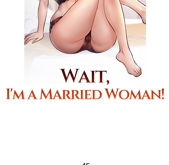 Wait, I’m a Married Woman! Chapter 45 - Manhwa18.com