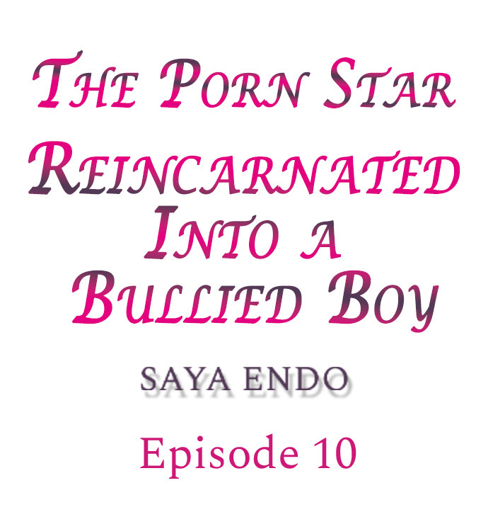 The Porn Star Reincarnated Into a Bullied Boy Chapter 10 - Manhwa18.com