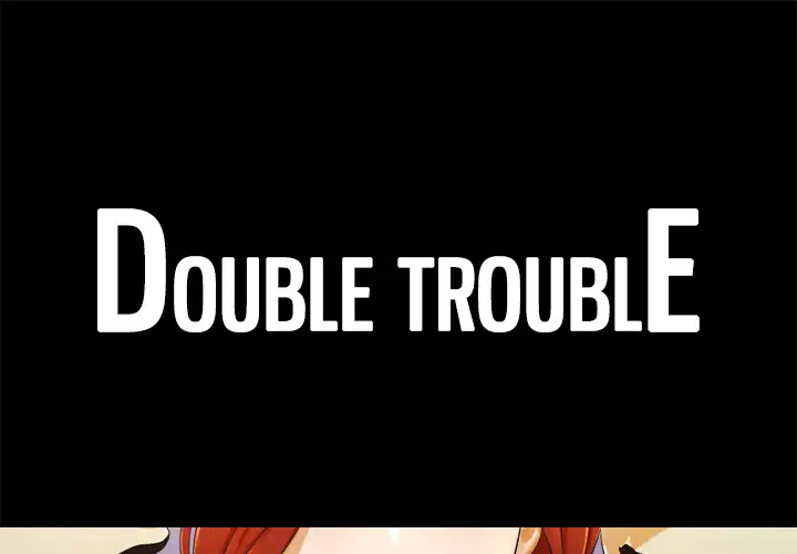 Double Trouble Chapter 1 - Manhwa18.com