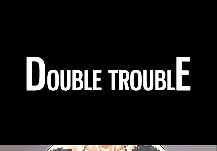 Double Trouble Chapter 10 - Manhwa18.com