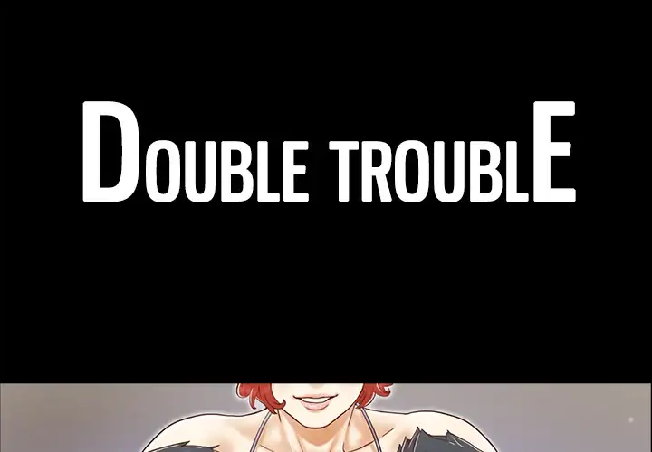 Double Trouble Chapter 17 - Manhwa18.com