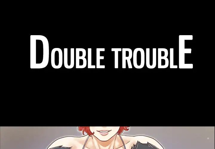 Double Trouble Chapter 18 - Manhwa18.com