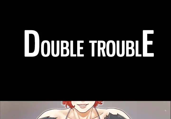 Double Trouble Chapter 19 - Manhwa18.com