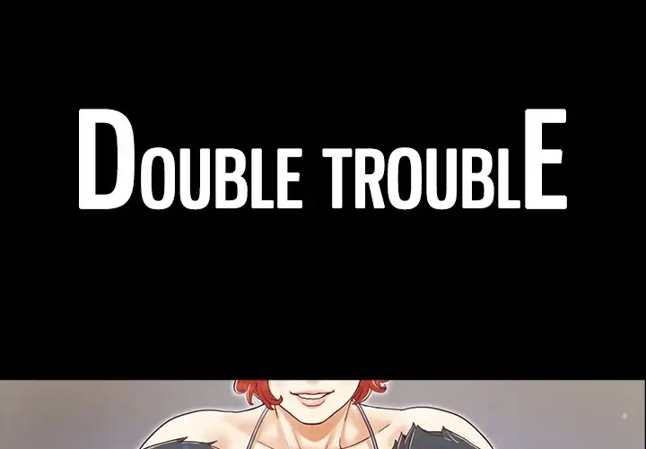 Double Trouble Chapter 28 - Manhwa18.com