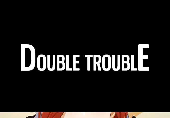 Double Trouble Chapter 6 - Manhwa18.com