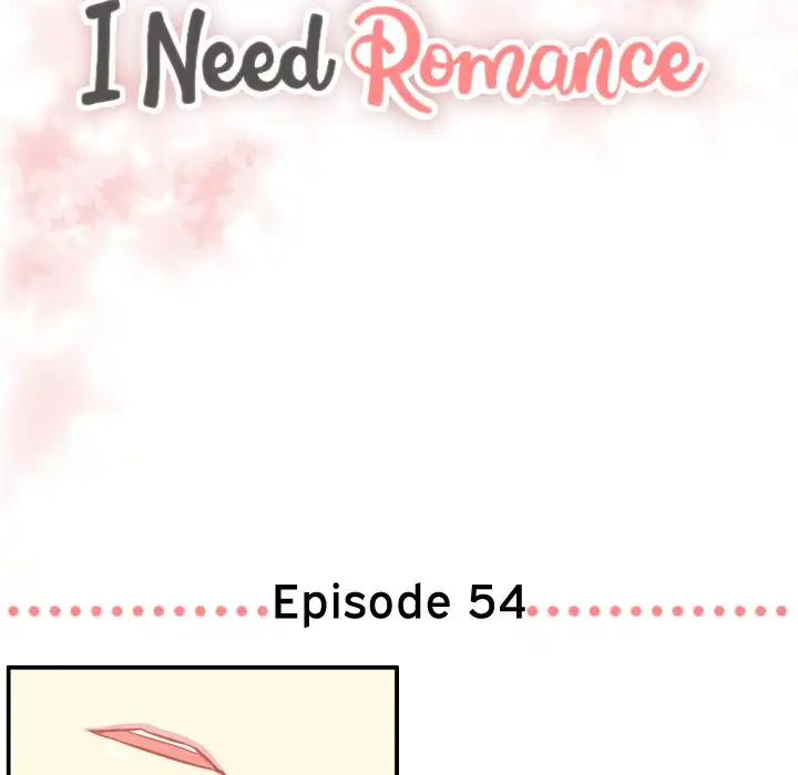 I Need Romance Chapter 54 - Manhwa18.com