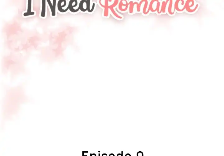 I Need Romance Chapter 9 - Manhwa18.com