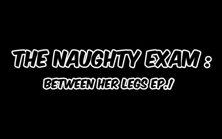 THE NAUGHTY EXAM : Between Her Legs Chapter 2 - Manhwa18.com