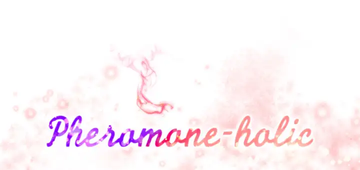 Pheromone-holic Chapter 12 - Manhwa18.com