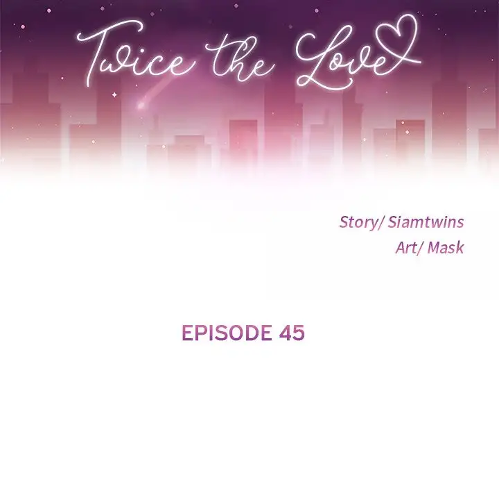 Twice the Love Chapter 45 - Manhwa18.com
