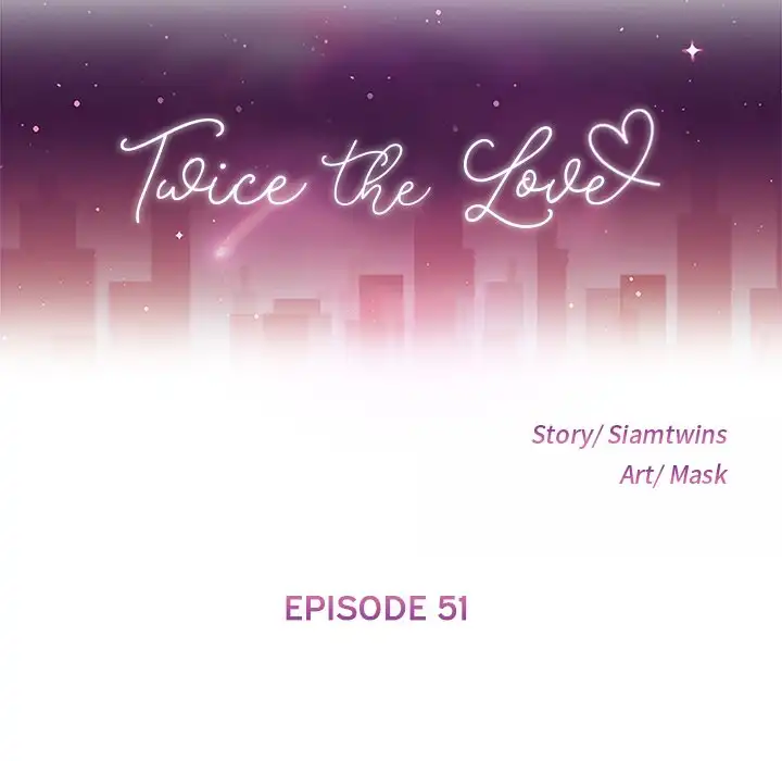 Twice the Love Chapter 51 - Manhwa18.com