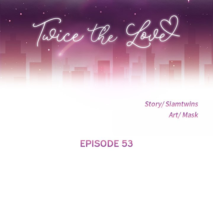 Twice the Love Chapter 53 - Manhwa18.com