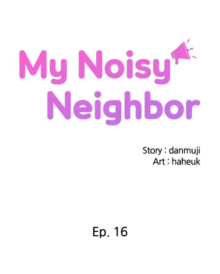 My Noisy Neighbor Chapter 16 - Manhwa18.com