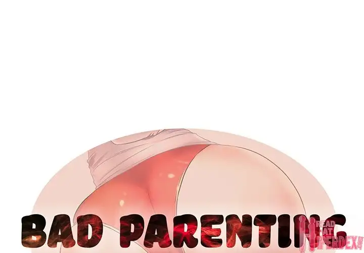 Bad Parenting Chapter 6 - Manhwa18.com