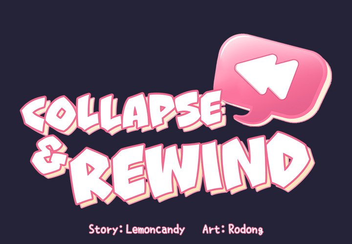 Collapse & Rewind Chapter 15 - Manhwa18.com