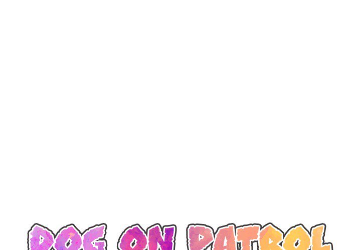 Dog on Patrol Chapter 56 - Manhwa18.com