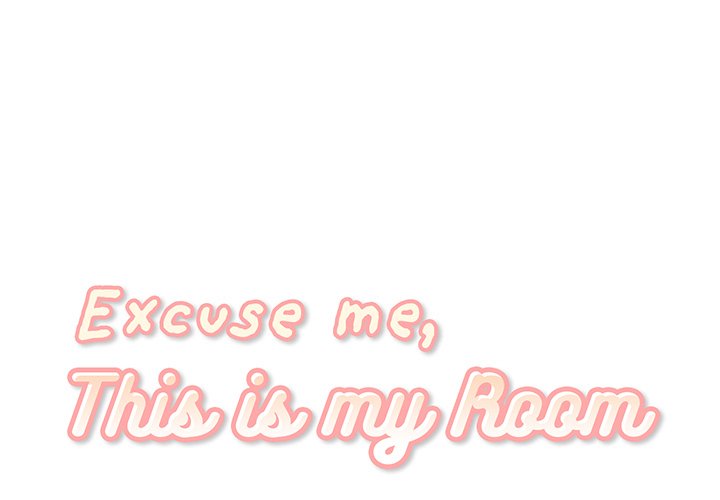 Excuse me, This is my Room Chapter 11 - Manhwa18.com