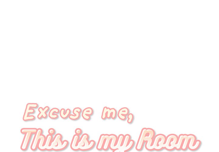 Excuse me, This is my Room Chapter 27 - Manhwa18.com