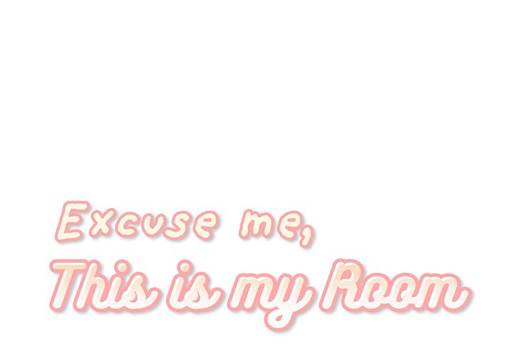 Excuse me, This is my Room Chapter 28 - Manhwa18.com