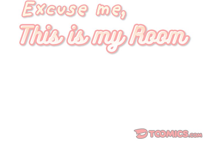 Excuse me, This is my Room Chapter 4 - Manhwa18.com