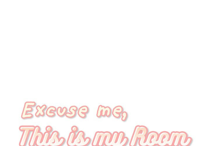 Excuse me, This is my Room Chapter 47 - Manhwa18.com