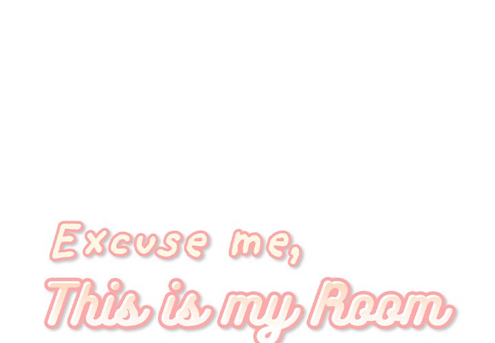 Excuse me, This is my Room Chapter 9 - Manhwa18.com