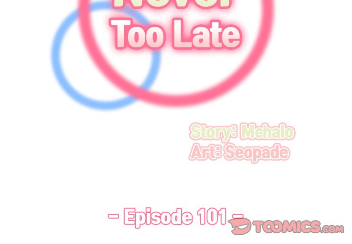 Never Too Late Chapter 101 - Manhwa18.com