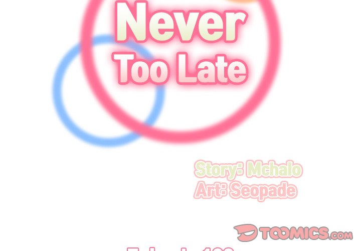 Never Too Late Chapter 102 - Manhwa18.com