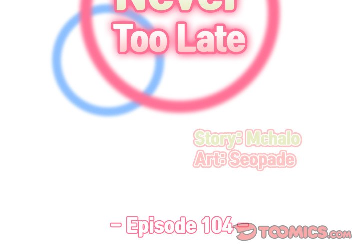 Never Too Late Chapter 104 - Manhwa18.com