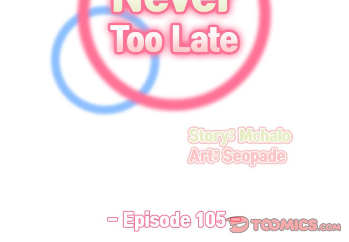 Never Too Late Chapter 105 - Manhwa18.com