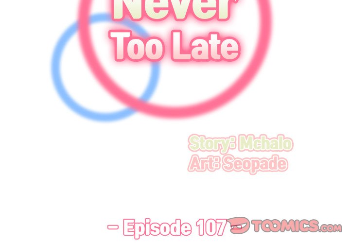 Never Too Late Chapter 107 - Manhwa18.com