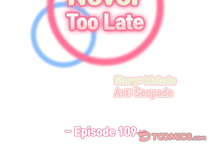 Never Too Late Chapter 109 - Manhwa18.com