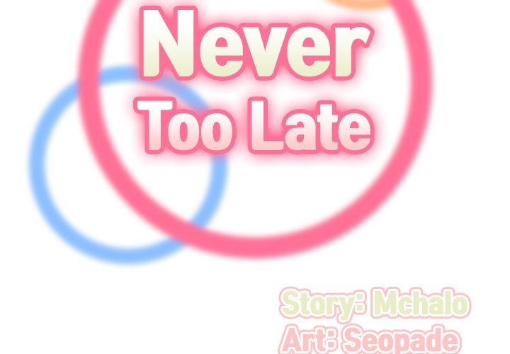 Never Too Late Chapter 12 - Manhwa18.com