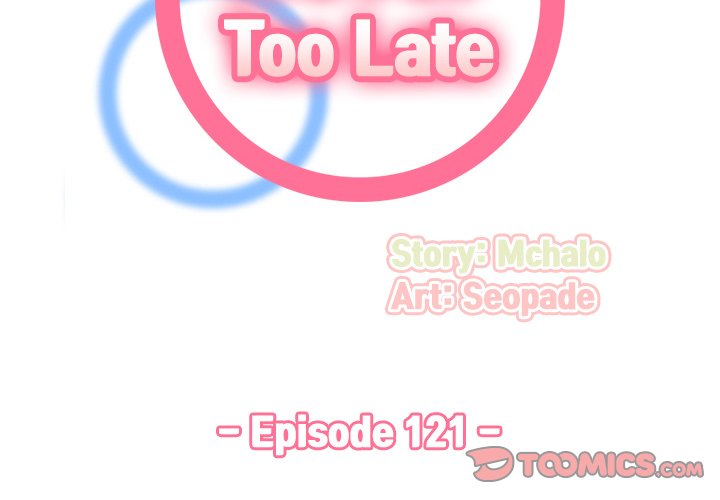 Never Too Late Chapter 121 - Manhwa18.com