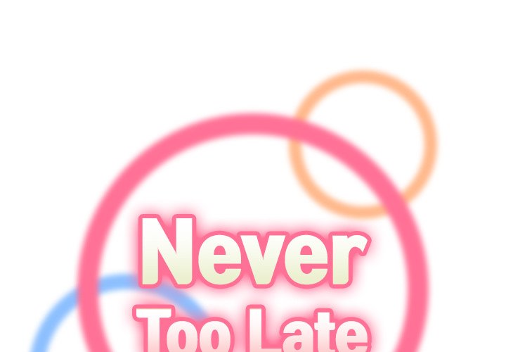 Never Too Late Chapter 126 - Manhwa18.com