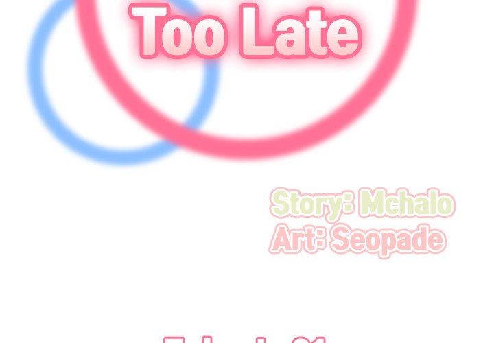 Never Too Late Chapter 21 - Manhwa18.com