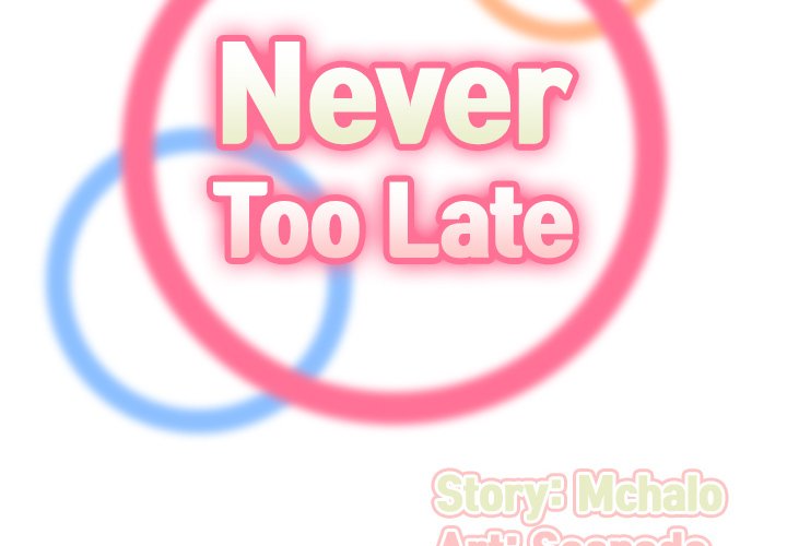 Never Too Late Chapter 24 - Manhwa18.com