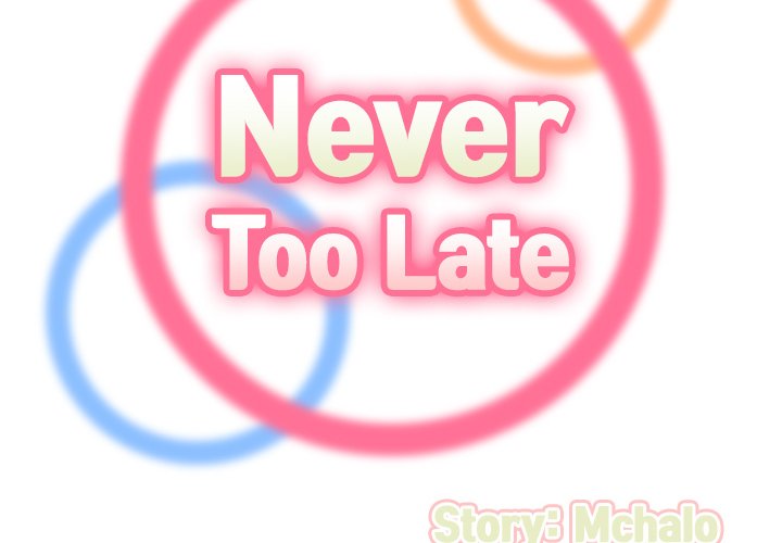 Never Too Late Chapter 27 - Manhwa18.com