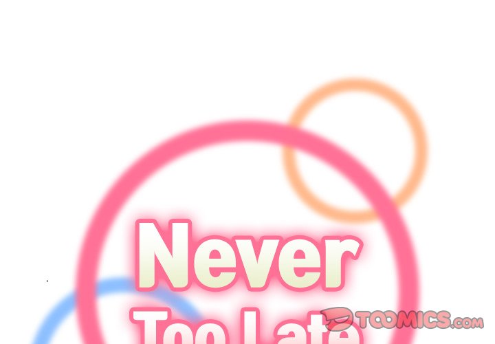 Never Too Late Chapter 3 - Manhwa18.com