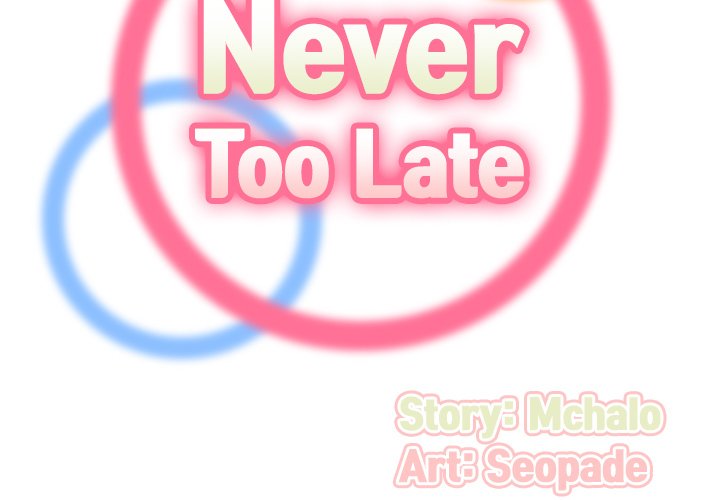 Never Too Late Chapter 32 - Manhwa18.com