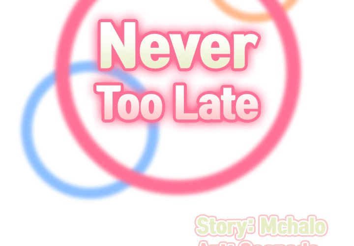 Never Too Late Chapter 33 - Manhwa18.com