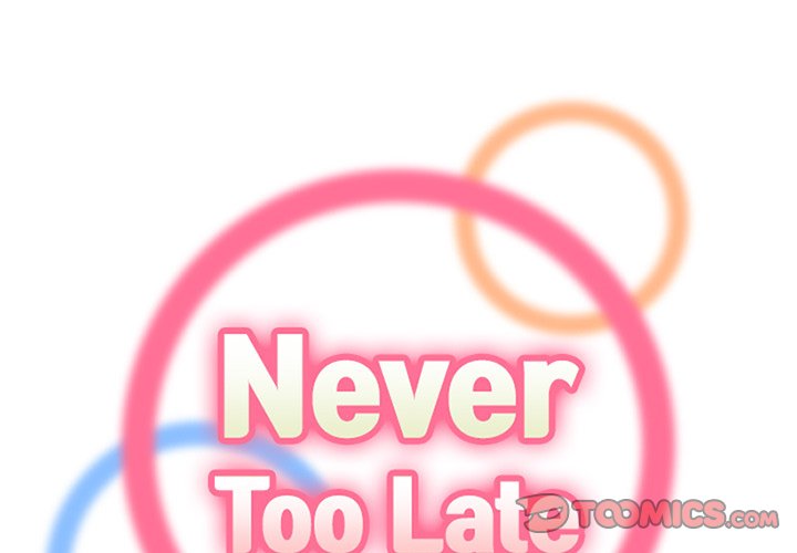 Never Too Late Chapter 38 - Manhwa18.com