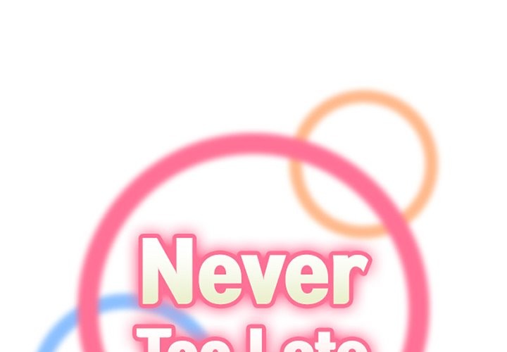 Never Too Late Chapter 41 - Manhwa18.com