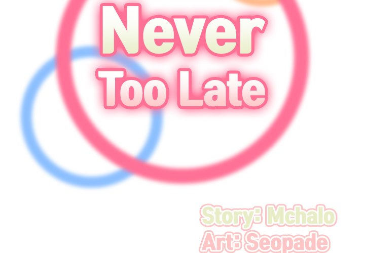 Never Too Late Chapter 50 - Manhwa18.com