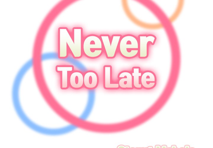 Never Too Late Chapter 53 - Manhwa18.com