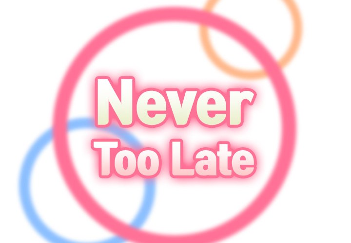 Never Too Late Chapter 54 - Manhwa18.com