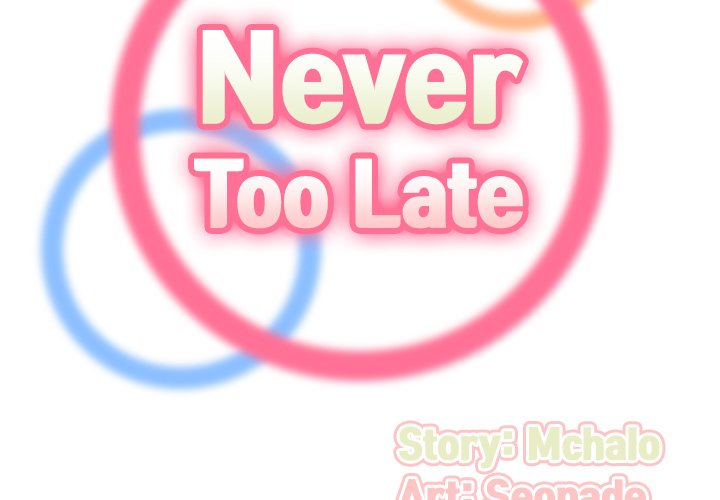 Never Too Late Chapter 56 - Manhwa18.com